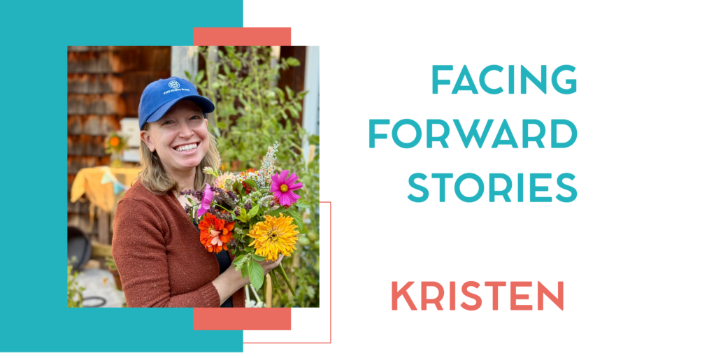 Facing Forward Stories: Kristen